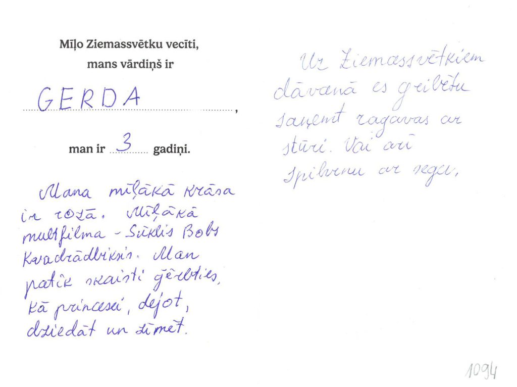 Gerda sapņo par ragavām ar stūri. Priecāsies arī par spilvenu un segu.