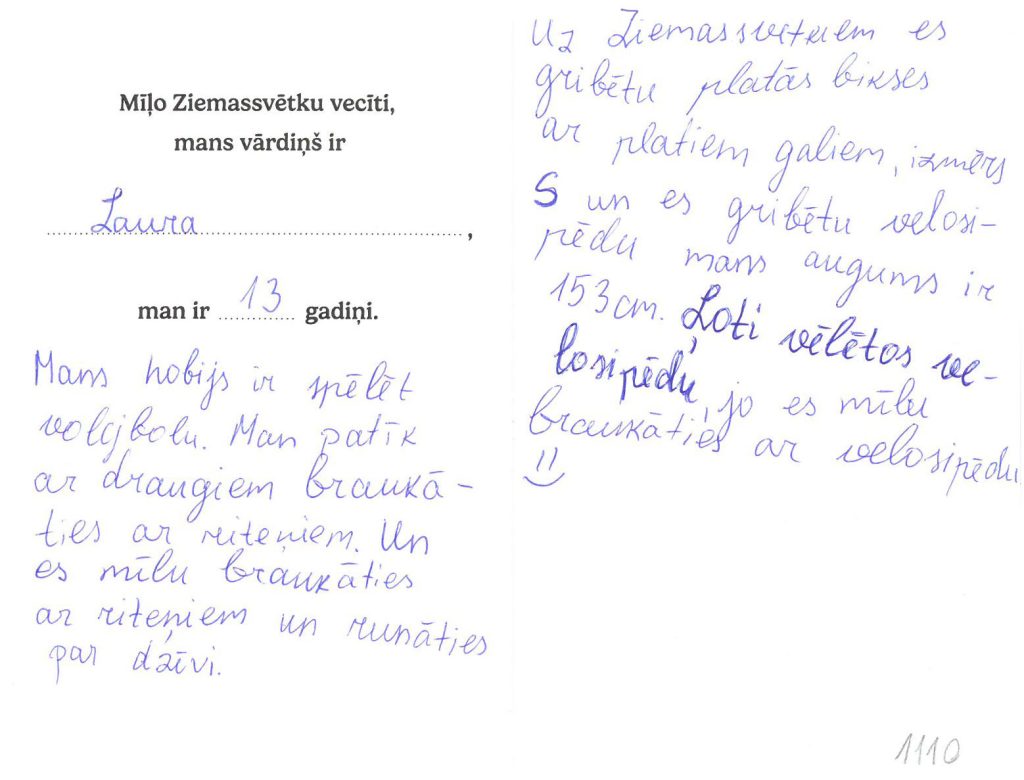 Laura sapņo par velosipēdu. Priecāsies arī par platām biksēm ar platiem galiem.