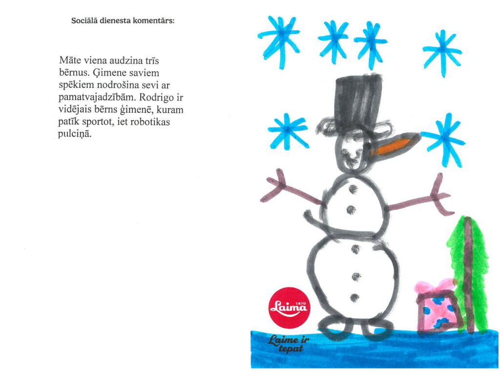 Rodrigo vēlas riteni vai bumerangu.